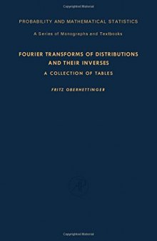 Fourier Transforms of Distributions and Their Inverses: A Collection of Tables