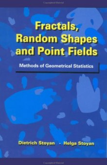 Fractals, random shapes, and point fields: methods of geometrical statistics