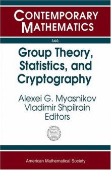 Group Theory, Statistics, And Cyptography: Ams Special Session Combinatorial And Statistical Group Theory, April 12-13, 2003, New York University