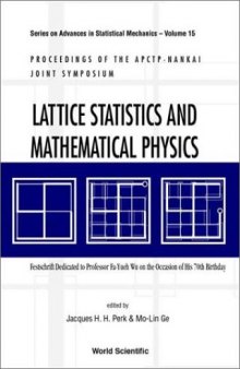 Lattice Statistics and Mathematical Physics: Festschrift Dedicated to Professor Fa-Yueh Wu on the Occasion of His 70th Birthday; Proceedings of ... Symposium