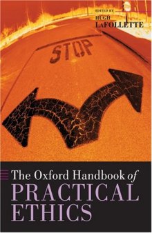 The Oxford Handbook of Practical Ethics 