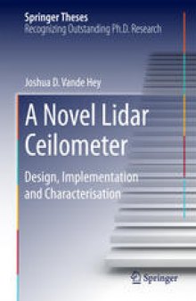 A Novel Lidar Ceilometer: Design, Implementation and Characterisation