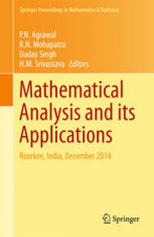 Mathematical Analysis and its Applications: Roorkee, India, December 2014