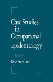 Case studies in occupational epidemiology