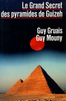 Le grand secret des pyramides de Guizeh  