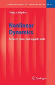 Nonlinear Dynamics: Between Linear and Impact Limits