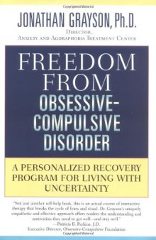 Freedom From Obsessive-Compulsive Disorder:  A Personalized Recovery Program For Living With Uncertainty
