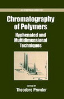 Chromatography of Polymers. Hyphenated and Multidimensional Techniques