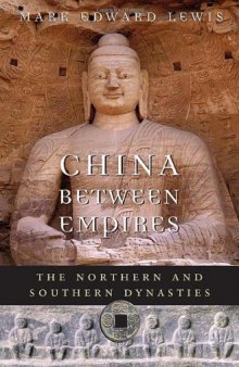 China between Empires: The Northern and Southern Dynasties (History of Imperial China)