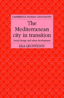 The Mediterranean City in Transition: Social Change and Urban Development (Cambridge Human Geography)