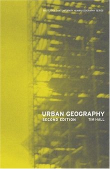 Urban Geography 2nd ED (Routledge Contemporary Human Geography)