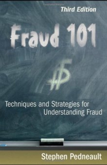 Fraud 101: Techniques and Stategies for Understanding Fraud, Third Edition