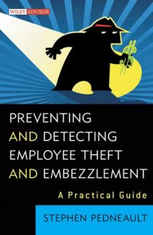 Preventing and detecting employee theft and embezzlement : a practical guide