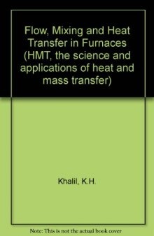 Flow, Mixing and Heat Transfer in Furnaces. The Role of Meaningfulness, Similarity, and Familiarization