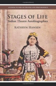 Stages of Life: Indian Theatre Autobiographies