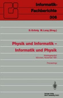 Physik und Informatik — Informatik und Physik: Arbeitsgespräch, München, 21./22. November 1991