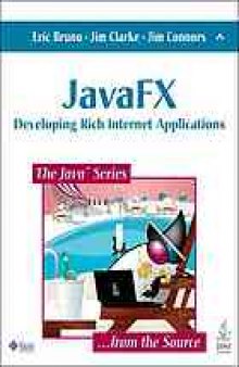 JavaFX : developing rich Internet applications