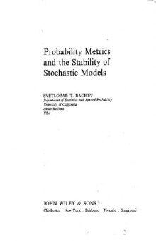 Probability metrics and the stability of stochastic models