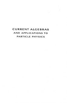 Current Algebras And Applications To Particle Physics