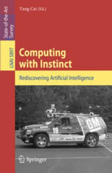 Computing with Instinct: Rediscovering Artificial Intelligence