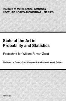 State of the Art in Probability and Statistics: Festschrift for William R. Van Zwet (Lecture Notes - Monograph Series, Volume 36)