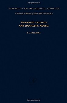 Stochastic Calculus and Stochastic Models
