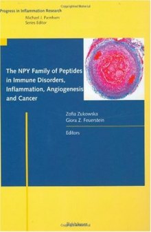 The NPY Family of Peptides in Immune Disorders, Inflammation, Angiogenesis, and Cancer (Progress in Inflammation Research)