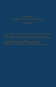 The Reticuloendothelial System and Immune Phenomena: Proceedings of the Ludwig Aschoff Memorial Meeting of the Reticuloendothelial Society, Freiburg, Germany, August 1970