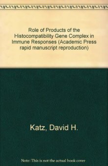 The Role of Products of the Histocompatibility Gene Complex in Immune Responses