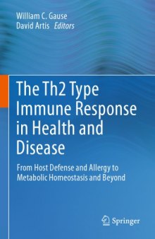 The Th2 Type Immune Response in Health and Disease: From Host Defense and Allergy to Metabolic Homeostasis and Beyond