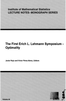 The First Erich L. Lehmann Symposium: Optimality (Institute of Mathematical Statistics: Lecture Notes - Monograph Series)