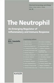 The Neutrophil: An Emerging Regulator of Inflammatory and Immune Response (Chemical Immunology)