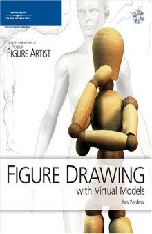 Figure Drawing with Virtual Models: Getting the Most Out of Poser Artists