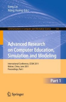 Advanced Research on Computer Education, Simulation and Modeling: International Conference, CESM 2011, Wuhan, China, June 18-19, 2011. Proceedings, Part I