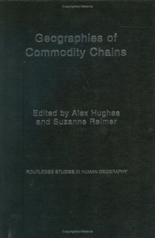 Geographies of Commodity Chains (Routledge Studies in Human Geography, 10)