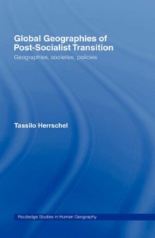 Global Geographies of Post-Socialist Transitions (Routledge Studies in Human Geography)