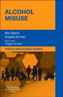 Public Health Mini-Guides: Alcohol Misuse. Public Health and Health Promotion Series
