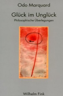 Glück im Unglück. Philosophische Überlegungen  