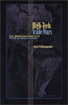 High-Tech Trade Wars: U.S.-Brazilian Conflicts in the Global Economy (Pitt Latin American Series)