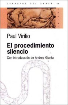 El Procedimiento Silencio: Con Introduccion De Andrea Giunta (Spanish Edition)