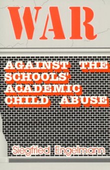 War Against Schools: Academic Child Abuse