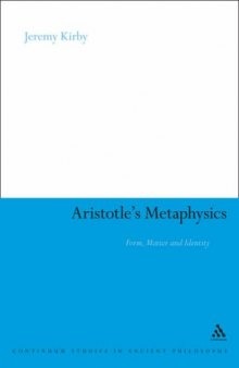 Aristotle's Metaphysics: Form, Matter and Identity (Continuum Studies in Ancient Philosophy)