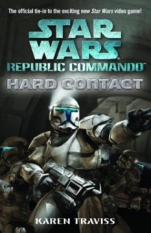 Hard Contact (Star Wars: Republic Commando, Book 1)  