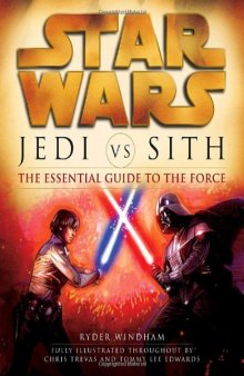 Jedi vs. Sith - The Essential Guide to the Force