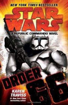Order 66 (Star Wars: Republic Commando: Book 4)  