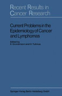 Current Problems in the Epidemiology of Cancer and Lymphomas: Symposium of the Gesellschaft zur Bekämpfung der Krebskrankheiten, Nordrhein-Westfalen, e. V