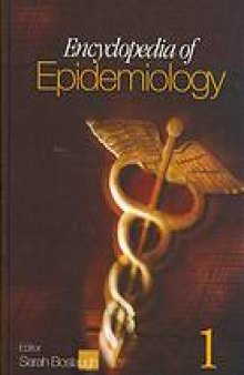 Encyclopedia of epidemiology  [2 vols]