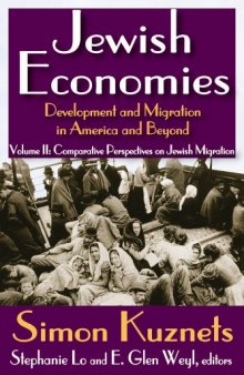 Jewish Economies (Volume 2): Development and Migration in America and Beyond: Comparative Perspectives on Jewish Migration)