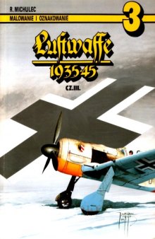 Luftwaffe 1935-45 - Malowanie i oznakowanie vol.3