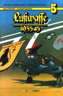 Luftwaffe 1935-45 - Malowanie i oznakowanie vol.5